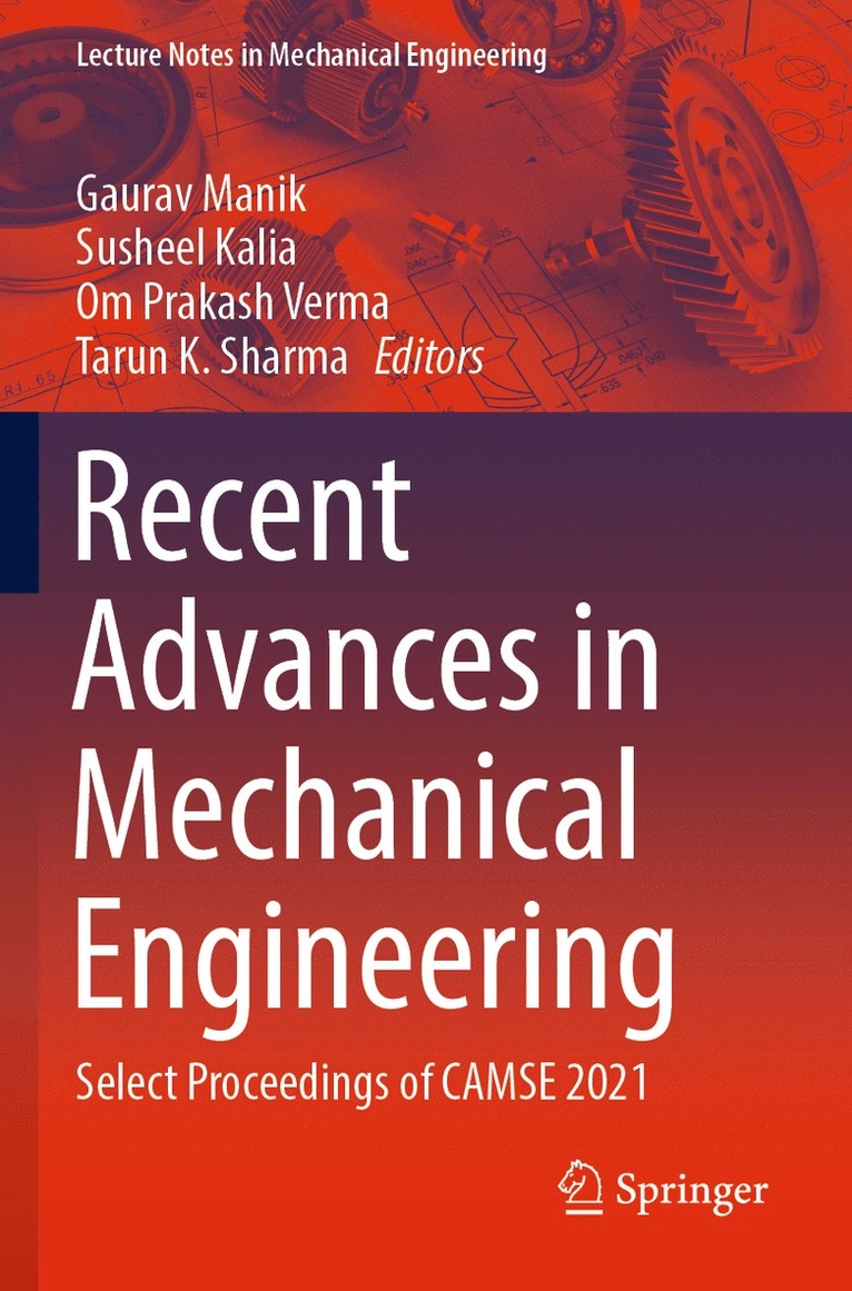 Gaurav Manik, Susheel Kalia, Om Prakash Verma, Tarun K. Sharma - Recent Advances in Mechanical Engineering, Häftad