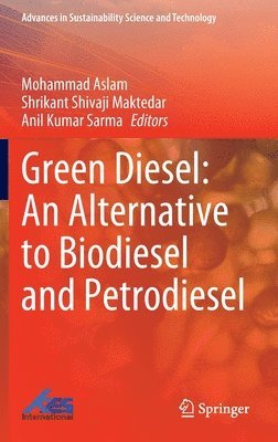 Green Diesel: An Alternative to Biodiesel and Petrodiesel 1