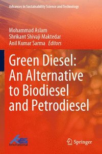 bokomslag Green Diesel: An Alternative to Biodiesel and Petrodiesel