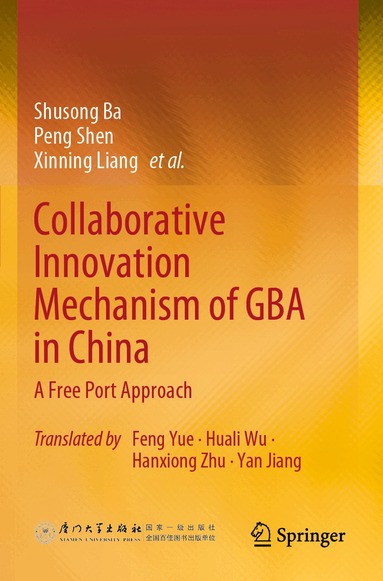 Shusong Ba, Peng Shen, Xinning Liang - Collaborative Innovation Mechanism of GBA in China, Häftad