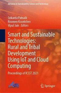 bokomslag Smart and Sustainable Technologies: Rural and Tribal Development Using IoT and Cloud Computing