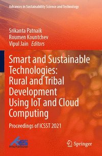 bokomslag Smart and Sustainable Technologies: Rural and Tribal Development Using IoT and Cloud Computing