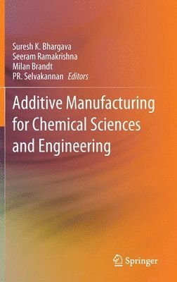 bokomslag Additive Manufacturing for Chemical Sciences and Engineering