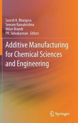 Additive Manufacturing for Chemical Sciences and Engineering 1