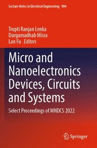 bokomslag Micro and Nanoelectronics Devices, Circuits and Systems