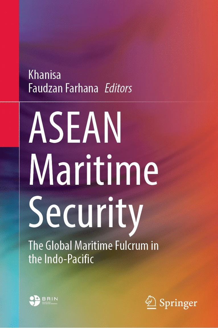 Khanisa, Faudzan Farhana - ASEAN Maritime Security, Inbunden