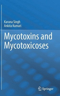 bokomslag Mycotoxins and Mycotoxicoses