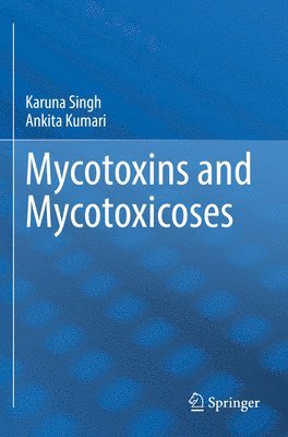 Mycotoxins and Mycotoxicoses 1