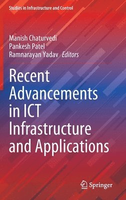 bokomslag Recent Advancements in ICT Infrastructure and Applications