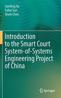 bokomslag Introduction to the Smart Court System-of-Systems Engineering Project of China