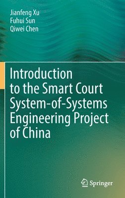 Introduction to the Smart Court System-of-Systems Engineering Project of China 1