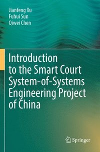 bokomslag Introduction to the Smart Court System-of-Systems Engineering Project of China