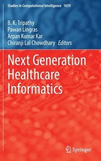 bokomslag Next Generation Healthcare Informatics