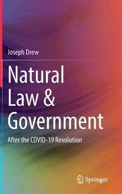 Joseph Drew - Natural Law & Government, Inbunden