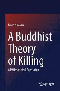 bokomslag A Buddhist Theory of Killing