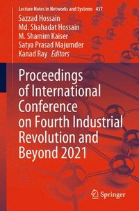 bokomslag Proceedings of International Conference on Fourth Industrial Revolution and Beyond 2021
