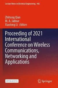 bokomslag Proceeding of 2021 International Conference on Wireless Communications, Networking and Applications