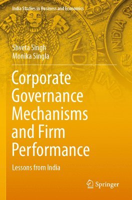Shveta Singh, Monika Singla - Corporate Governance Mechanisms and Firm Performance, Häftad