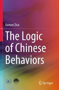 bokomslag The Logic of Chinese Behaviors