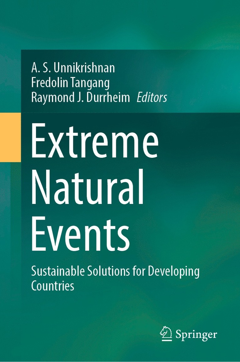 A.S. Unnikrishnan, Fredolin Tangang, Raymond J. Durrheim, A. S. Unnikrishnan - Extreme Natural Events, Inbunden