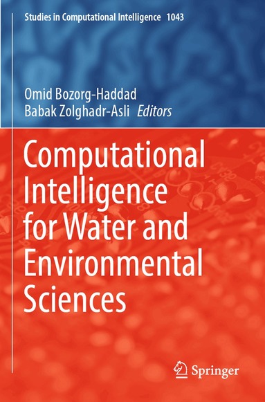 Omid Bozorg-Haddad, Babak Zolghadr-Asli - Computational Intelligence for Water and Environmental Sciences, Häftad