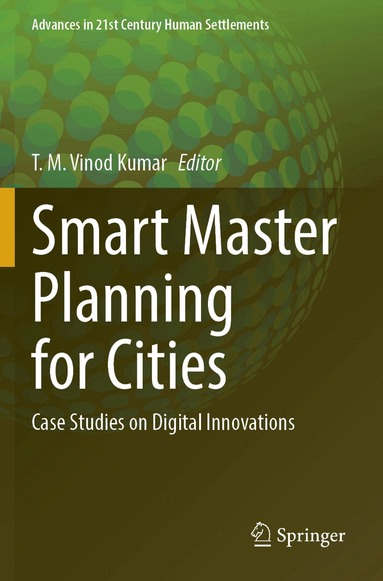 T.  M. Vinod Kumar - Smart Master Planning for Cities, Häftad