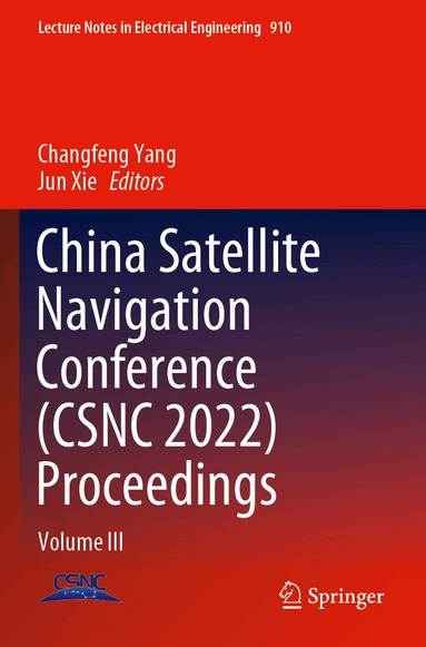 Changfeng Yang, Jun Xie - China Satellite Navigation Conference (CSNC 2022) Proceedings, Häftad