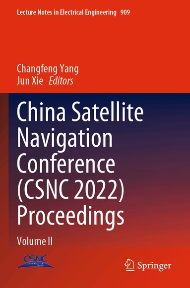 Changfeng Yang, Jun Xie - China Satellite Navigation Conference (CSNC 2022) Proceedings, Häftad