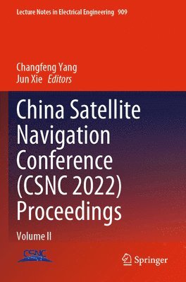 Changfeng Yang, Jun Xie - China Satellite Navigation Conference (CSNC 2022) Proceedings, Häftad
