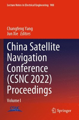 Changfeng Yang, Jun Xie - China Satellite Navigation Conference (CSNC 2022) Proceedings, Häftad