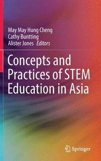 bokomslag Concepts and Practices of STEM Education in Asia