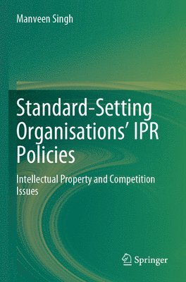 bokomslag Standard-Setting Organisations IPR Policies