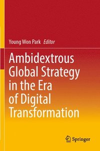 bokomslag Ambidextrous Global Strategy in the Era of Digital Transformation