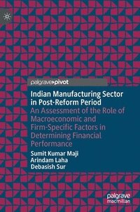 bokomslag Indian Manufacturing Sector in Post-Reform Period