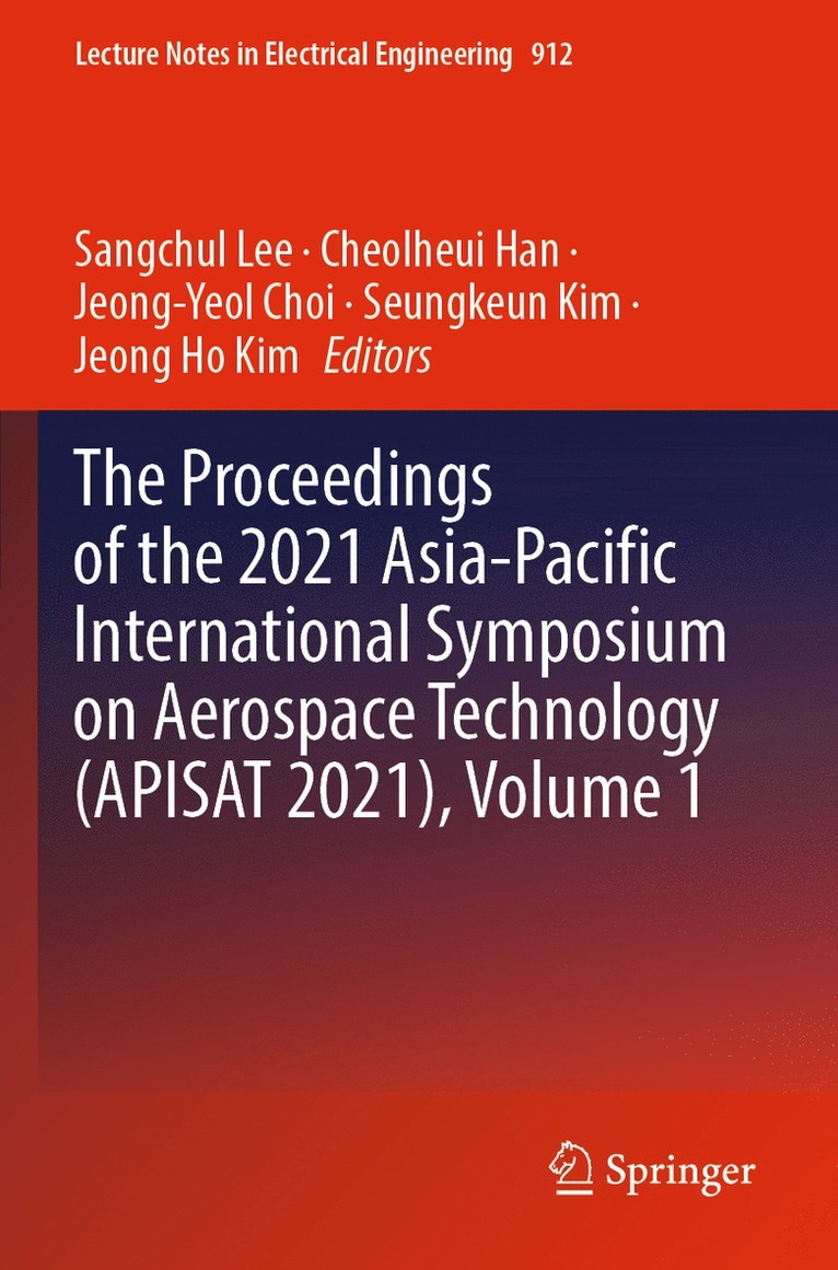 Proceedings of the 2021 Asia-Pacific International Symposium on Aerospace Technology (APISAT 2021), Volume 1