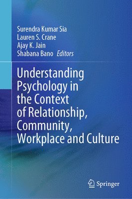 Understanding Psychology in the Context of Relationship, Community, Workplace and Culture 1