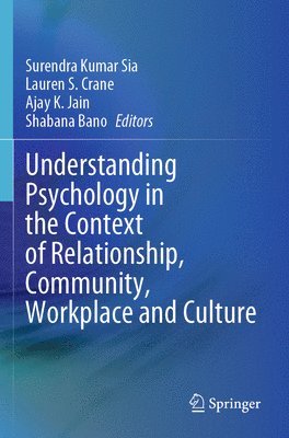 Understanding Psychology in the Context of Relationship, Community, Workplace and Culture 1