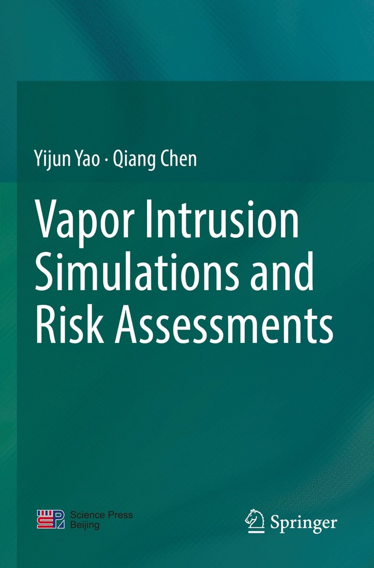 Yijun Yao, Qiang Chen - Vapor Intrusion Simulations and Risk Assessments, Häftad