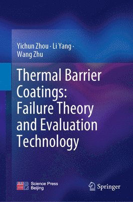Thermal Barrier Coatings: Failure Theory and Evaluation Technology 1