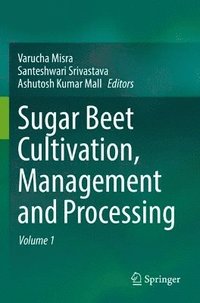 bokomslag Sugar Beet Cultivation, Management and Processing