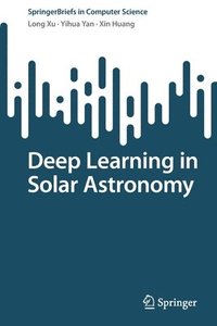 bokomslag Deep Learning in Solar Astronomy