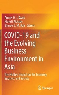 bokomslag COVID-19 and the Evolving Business Environment in Asia