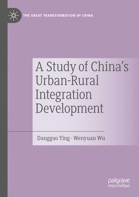 bokomslag A Study of China's Urban-Rural Integration Development