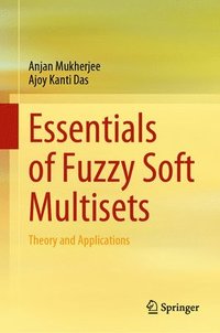 bokomslag Essentials of Fuzzy Soft Multisets