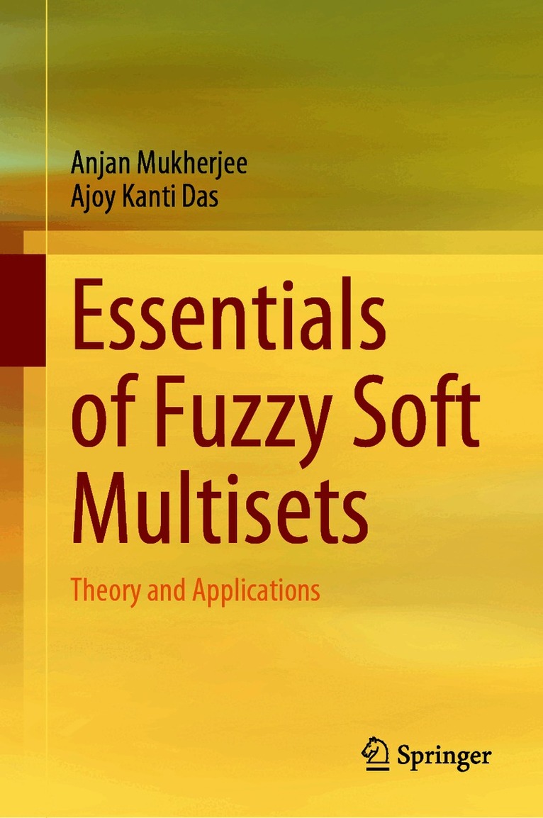 Anjan Mukherjee, Ajoy Kanti Das - Essentials of Fuzzy Soft Multisets, Inbunden