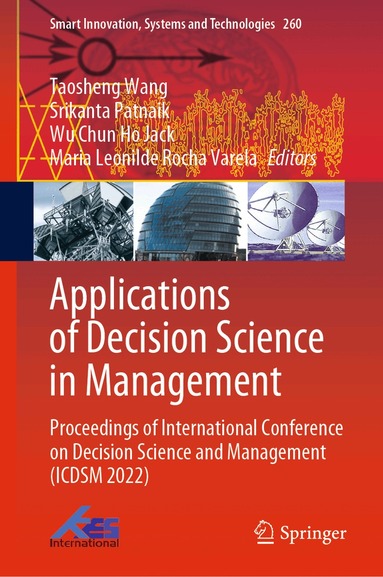 Taosheng Wang, Srikanta Patnaik, Wu Chun Ho Jack, Maria Leonilde Rocha Varela - Applications of Decision Science in Management, Inbunden