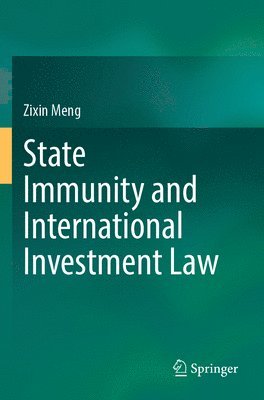 bokomslag State Immunity and International Investment Law