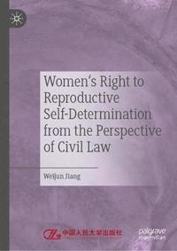 bokomslag Women's Right to Reproductive Self-Determination from the Perspective of Civil Law