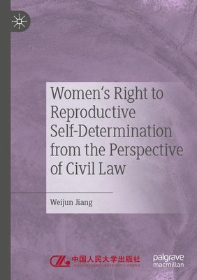 Women's Right to Reproductive Self-Determination from the Perspective of Civil Law 1