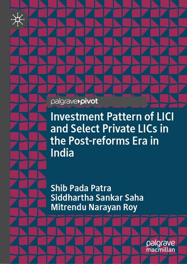 bokomslag Investment Pattern of LICI and Select Private LICs in the Post-reforms Era in India